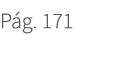 P g. 171. 171