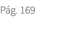 P g. 169. 169