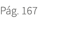 P g. 167. 167