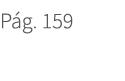 P g. 159. 159