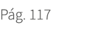 P g. 117. 117