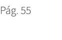 P g. 55. 55