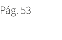 P g. 53. 53