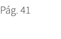 P g. 41. 41