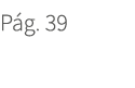P g. 39. 39